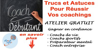 Trucs et Astuces pour réussir vos coachings